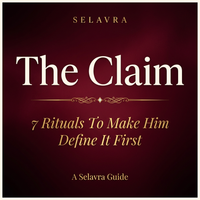 FREE GUIDE - The Claim: 7 Rituals To Make Him Define It First
